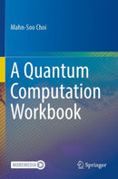 A Quantum Computation Workbook-9783030912161