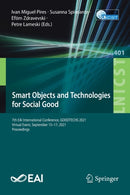 Smart Objects and Technologies for Social Good : 7th EAI International Conference, GOODTECHS 2021, Virtual Event, September 15-17, 2021, Proceedings-9783030914202