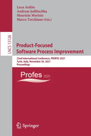 Product-Focused Software Process Improvement : 22nd International Conference, PROFES 2021, Turin, Italy, November 26, 2021, Proceedings-9783030914516