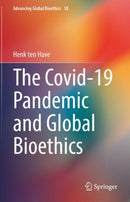 The Covid-19 Pandemic and Global Bioethics-9783030914905