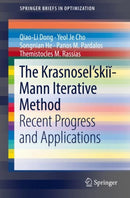 The Krasnosel'skii-Mann Iterative Method : Recent Progress and Applications-9783030916534