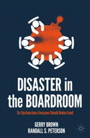 Disaster in the Boardroom : Six Dysfunctions Everyone Should Understand-9783030916602