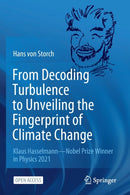 From Decoding Turbulence to Unveiling the Fingerprint of Climate Change