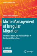 Micro-Management of Irregular Migration : Internal Borders and Public Services in London and Barcelona-9783030917333