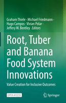 Root, Tuber and Banana Food System Innovations : Value Creation for Inclusive Outcomes-9783030920210