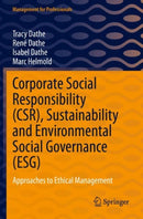 Corporate Social Responsibility (CSR), Sustainability and Environmental Social Governance (ESG) : Approaches to Ethical Management-9783030923594