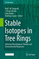 Stable Isotopes in Tree Rings : Inferring Physiological, Climatic and Environmental Responses-9783030926977