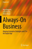 Always-On Business : Aligning Enterprise Strategies and IT in the Digital Age-9783030939618
