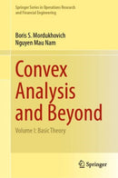 Convex Analysis and Beyond : Volume I: Basic Theory-9783030947842