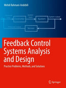 Feedback Control Systems Analysis and Design : Practice Problems, Methods, and Solutions-9783030952792