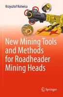 New Mining Tools and Methods for Roadheader Mining Heads