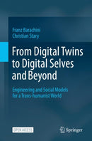 From Digital Twins to Digital Selves and Beyond : Engineering and Social Models for a Trans-humanist World-9783030964115