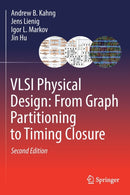 VLSI Physical Design: From Graph Partitioning to Timing Closure-9783030964177