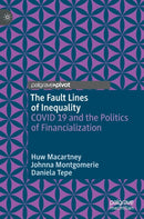 The Fault Lines of Inequality : COVID 19 and the Politics of Financialization-9783030969134
