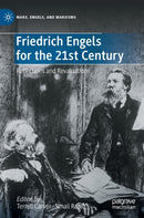 Friedrich Engels for the 21st Century : Reflections and Revaluations-9783030971373