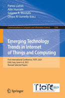 Emerging Technology Trends in Internet of Things and Computing : First International Conference, TIOTC 2021, Erbil, Iraq, June 6-8, 2021, Revised Selected Papers-9783030972547