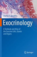 Exocrinology : A Textbook and Atlas of the Exocrine Cells, Glands and Organs-9783030975548