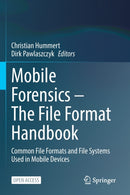 Mobile Forensics - The File Format Handbook : Common File Formats and File Systems Used in Mobile Devices-9783030984694