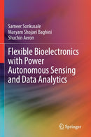 Flexible Bioelectronics with Power Autonomous Sensing and Data Analytics-9783030985400