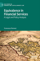 Equivalence in Financial Services : A Legal and Policy Analysis-9783030992682