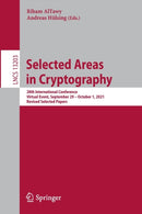 Selected Areas in Cryptography : 28th International Conference, Virtual Event, September 29 - October 1, 2021, Revised Selected Papers-9783030992767