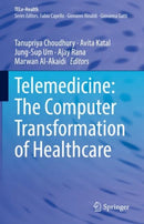 Telemedicine: The Computer Transformation of Healthcare-9783030994563