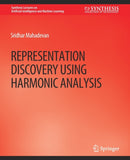 Representation Discovery using Harmonic Analysis-9783031004186