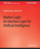Markov Logic : An Interface Layer for Artificial Intelligence-9783031004216