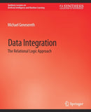 Data Integration : The Relational Logic Approach-9783031004223