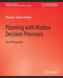 Planning with Markov Decision Processes : An AI Perspective-9783031004315