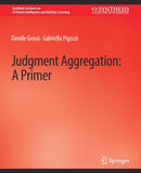 Judgment Aggregation : A Primer-9783031004407
