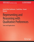 Representing and Reasoning with Qualitative Preferences : Tools and Applications-9783031004452