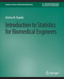 Introduction to Statistics for Biomedical Engineers-9783031004926