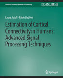 Estimation of Cortical Connectivity in Humans : Advanced Signal Processing Techniques-9783031004940