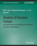Analysis of Oriented Texture with application to the Detection of Architectural Distortion in Mammograms-9783031005190