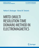 MRTD (Multi Resolution Time Domain) Method in Electromagnetics-9783031005596