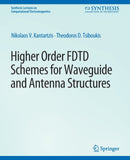 Higher-Order FDTD Schemes for Waveguides and Antenna Structures-9783031005602