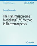 The Transmission-Line Modeling (TLM) Method in Electromagnetics-9783031005633
