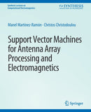Support Vector Machines for Antenna Array Processing and Electromagnetics-9783031005640
