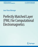 Perfectly Matched Layer (PML) for Computational Electromagnetics-9783031005688