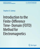 Introduction to the Finite-Difference Time-Domain (FDTD) Method for Electromagnetics-9783031005848