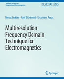 Multiresolution Frequency Domain Technique for Electromagnetics-9783031005862