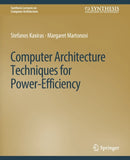 Computer Architecture Techniques for Power-Efficiency-9783031005930