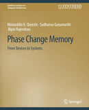 Phase Change Memory : From Devices to Systems-9783031006074