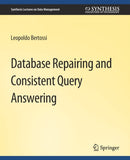 Database Repairing and Consistent Query Answering-9783031007552