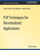 P2P Techniques for Decentralized Applications-9783031007606