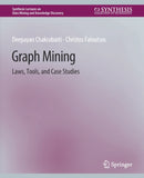 Graph Mining : Laws, Tools, and Case Studies-9783031007750