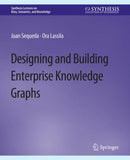 Designing and Building Enterprise Knowledge Graphs-9783031007880