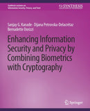 Enhancing Information Security and Privacy by Combining Biometrics with Cryptography-9783031012075
