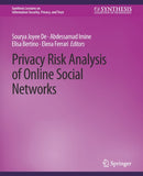 Privacy Risk Analysis of Online Social Networks-9783031012273
